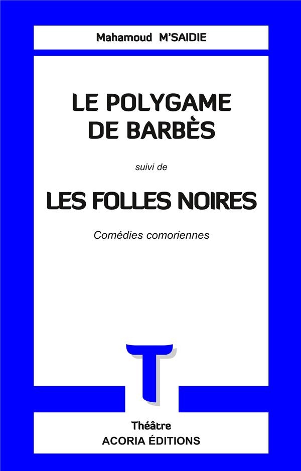 Le Polygame de Barbes Suivi de les Folles Noires