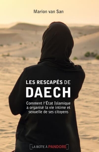 Daesh : comment un Etat a organisé la vie intime de ses citoyens
