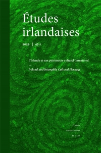 Etudes irlandaises, n 47.1/2022. l'irlande et son patrimoine culture l immateriel