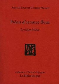 Précis d'errance floue: Le Caire-Dakar