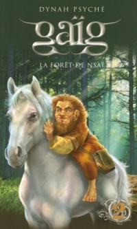 Gaïg - tome 2 La forêt de Nsai