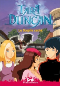Tara Duncan, Tome 3 : Le Sceptre caché