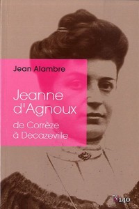 Jeanne d'Agnoux : De Corrèze à Decazeville