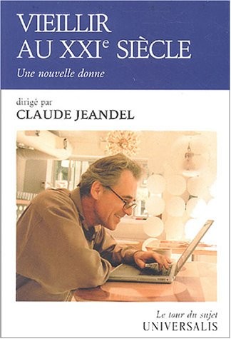 Vieillir au XXIe siècle : Une nouvelle donne