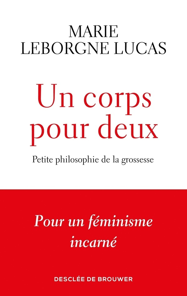 Un corps pour deux: Petite philosophie de la grossesse