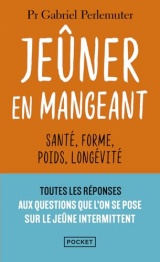 Jeûner en mangeant [Poche]