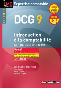 DCG 9 - Introduction à la comptabilité - Manuel - 7e édition - Millésime 2014-2015: Comptabilité financière