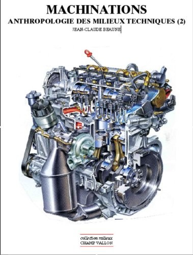 Machinations : Anthropologie des milieux techniques
