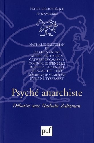 Psyché anarchiste - Débattre avec Nathalie Zaltzman