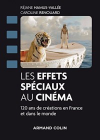 Les effets spéciaux au cinéma - 120 ans de créations en France et dans le monde