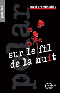 Sur le fil de la nuit