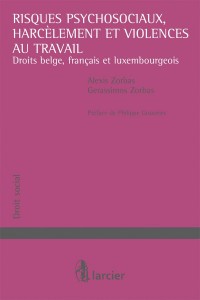 Risques psychosociaux, harcèlement et violences au travail: Droits belge, français et luxembourgeois