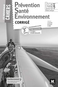 Les nouveaux cahiers - PREVENTION SANTE ENVIRONNEMENT 1re-Tle BAC PRO - Éd. 2018 - Corrigé