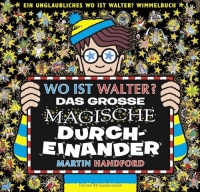 Wo ist Walter? Das große magische Durcheinander: Ein unglaubliches Wo ist Walter? Wimmelbuch | Das Original! Kultiges Wimmelbilderbuch für Kinder ab 4 Jahren und Erwachsene