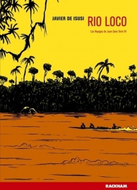 Les Voyages de Juan Sans Terre, Tome 3 : Rio Loco