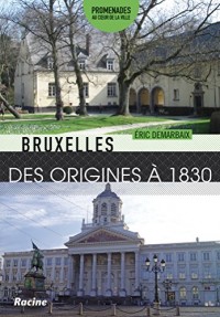 Bruxelles Des origines à 1830