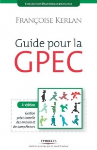 Guide pour la GPEC: Gestion prévisionnelle des emplois et des compétences.