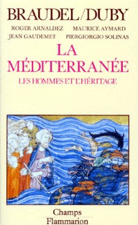 La Méditerranée, Les hommes et l'héritage