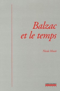 Balzac et le temps : Littérature, histoire et psychanalyse