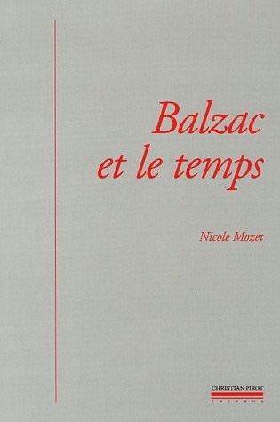 Balzac et le temps : Littérature, histoire et psychanalyse