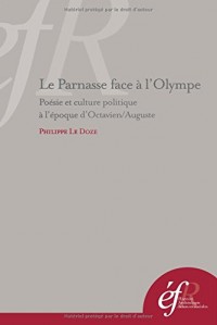 Le Parnasse face à l'Olympe : Poésie et culture politique à l'époque d'Octavien/Auguste