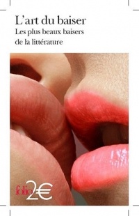 L'art du baiser: Les plus beaux baisers de la littérature