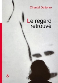 Le regard retrouvé