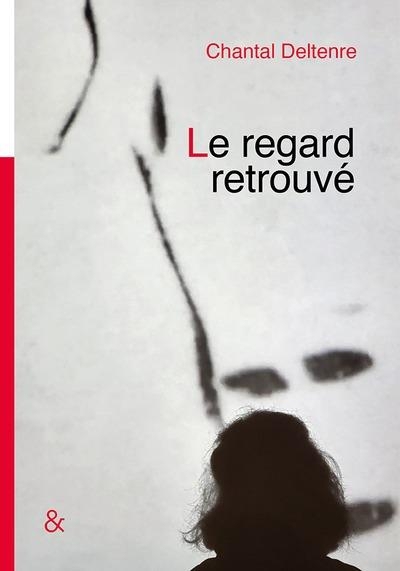 Le regard retrouvé