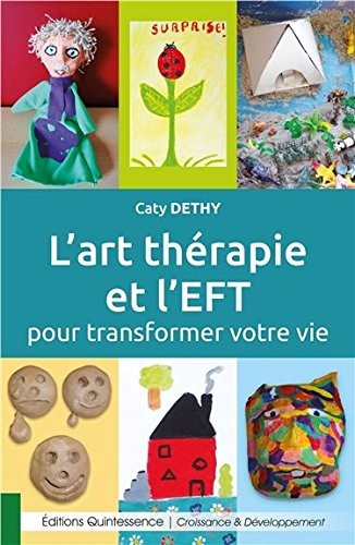 L'art thérapie et l'EFT pour transformer votre vie