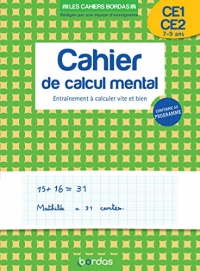 Les cahiers Bordas - Cahier de calcul mental CE1-CE2 - Entrainement à calculer vite et bien