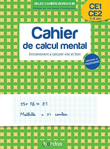 Les cahiers Bordas - Cahier de calcul mental CE1-CE2 - Entrainement à calculer vite et bien