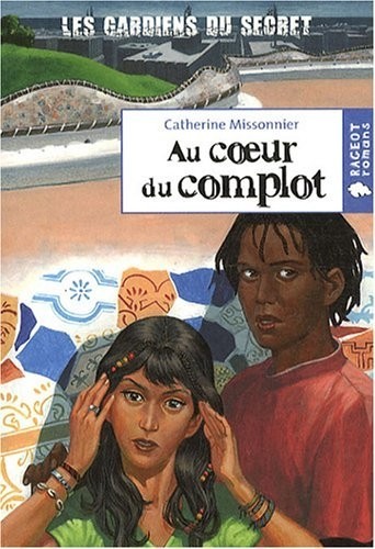 Les Gardiens du Secret, Tome 2 : Au coeur du complot