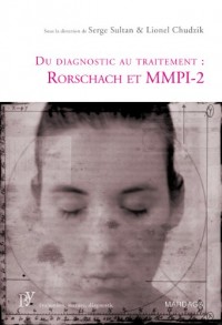 Du diagnostic au traitement : Rorschach et MMPI-2: Une présentation de deux tests psychologiques de référence