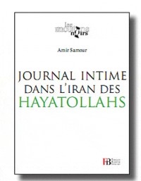 Journal de l'amertume : Un Iranien égaré dans la révolution islamique