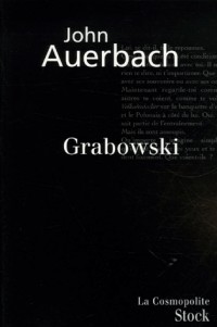 Grabowski : Transformations, Fuite et autres histoires