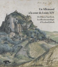 Un Allemand à la cour de Louis XIV - De Dürer à Van Dyck, la collection nordique de Jabach