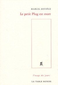 Le petit Plug est mort
