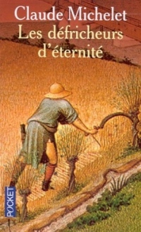 Les défricheurs d'éternité