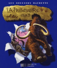 La Préhistoire Cycle 3