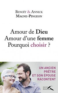 Amour de Dieu, amour d'une femme : pourquoi choisir ?