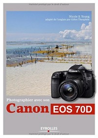 Photographier avec son Canon EOS 70D
