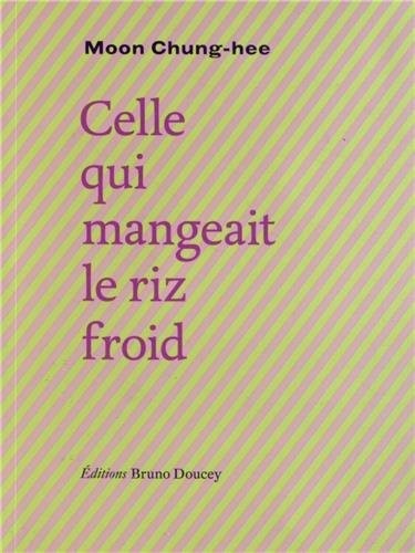 Celle qui mangeait le riz froid