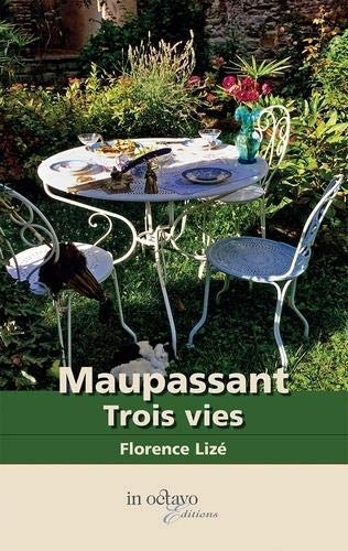 Maupassant Trois vies