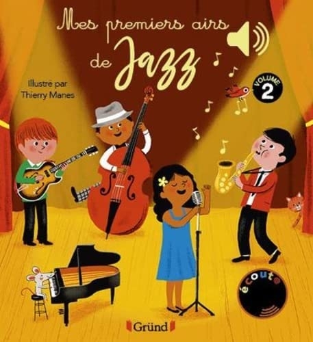 Mes premiers airs de jazz - Volume 2 – Livre sonore et d'éveil avec 6 puces sonores – Bébé dès 6 mois