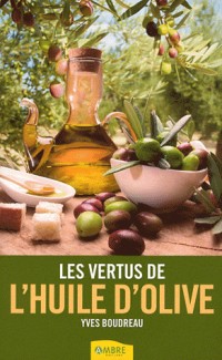 Les vertus de l'huile d'olive