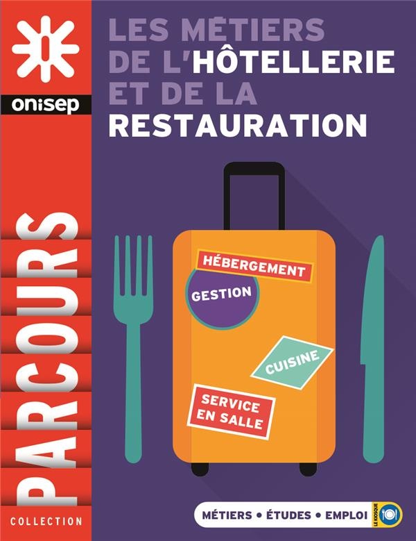 Les métiers de l 'hôtellerie et de la restauration