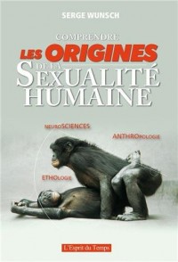 COMPRENDRE LES ORIGINES SEXUALITE HUMAINE