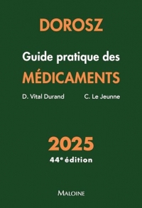 Dorosz Guide pratique des médicaments 2025, 44e éd.
