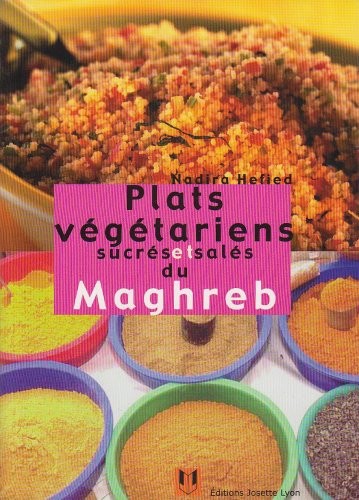 PLATS VEGETARIENS SUCRES ET SALES DU MAGRHEB
