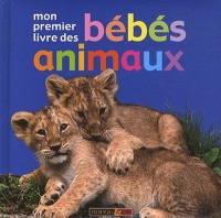 Mon premier livre des bébés animaux